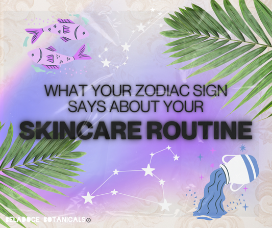 What Your Zodiac Sign Says About Your Skincare Routine